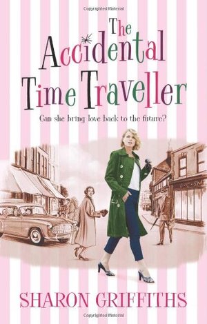 Accidental Time Traveller, The Accidental Time Traveller, The