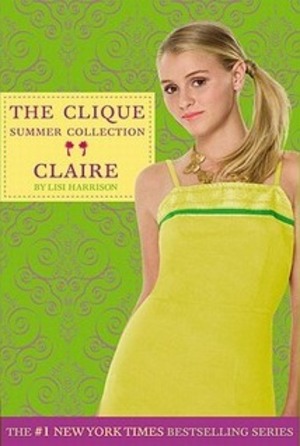 Claire (The Clique, Summer Collection #5) Claire (The Clique, Summer Collection #5)