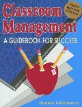 Classroom Management: A Guidebook for Success Classroom Management: A Guidebook for Success