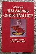Balancing the Christian Life Balancing the Christian Life