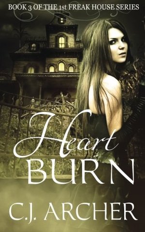 Heart Burn: Book 3 of the 1st Freak House Trilogy (Volume 3) Heart Burn: Book 3 of the 1st Freak House Trilogy (Volume 3)