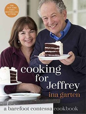 Cooking for Jeffrey: A Barefoot Contessa Cookbook Cooking for Jeffrey: A Barefoot Contessa Cookbook