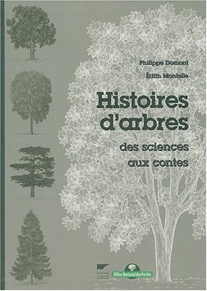 Histoires d'arbres : Des sciences aux contes Histoires d'arbres : Des sciences aux contes