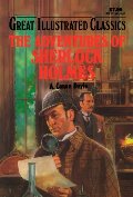 Adventures of Sherlock Holmes (Great Illustrated Classics), The Adventures of Sherlock Holmes (Great Illustrated Classics), The