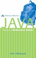 Addison-Wesley's Java Backpack Reference Guide Addison-Wesley's Java Backpack Reference Guide