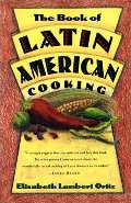 Book of Latin American Cooking, The Book of Latin American Cooking, The
