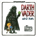 Darth Vader and Son (Star Wars (Chronicle)) Darth Vader and Son (Star Wars (Chronicle))