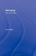 Belonging: A Culture of Place Belonging: A Culture of Place