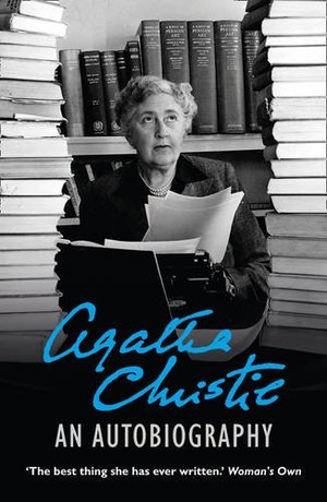 Agatha Christie: An Autobiography Agatha Christie: An Autobiography