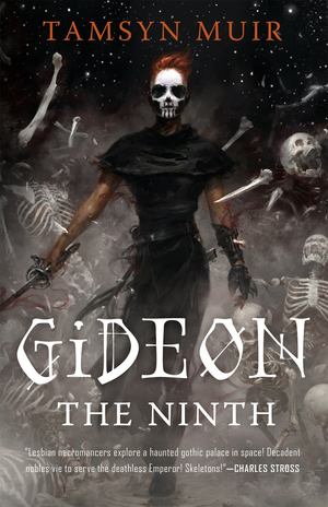 Gideon the Ninth (The Locked Tomb Trilogy) Gideon the Ninth (The Locked Tomb Trilogy)