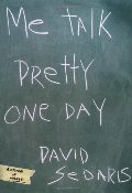 Me Talk Pretty One Day Me Talk Pretty One Day