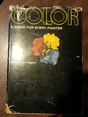 Color: A guide for every painter Color: A guide for every painter