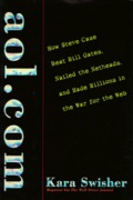 aol.com: How Steve Case Beat Bill Gates, Nailed the Netheads, and Made Millions in the War for the Web aol.com: How Steve Case Beat Bill Gates, Nailed the Netheads, and Made Millions in the War for the Web