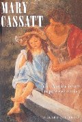 Mary Cassatt: An American Impressionist (American Art) Mary Cassatt: An American Impressionist (American Art)