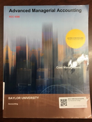 ACC 4308 Advanced Managerial Accounting Cost Management ACC 4308 Advanced Managerial Accounting Cost Management