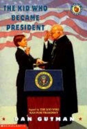 Kid Who Became President, The Kid Who Became President, The