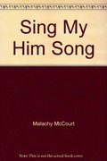 Sing My Him Song Sing My Him Song