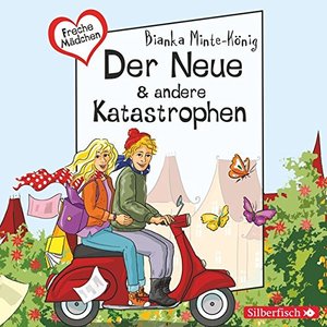 Freche Mädchen: Der Neue & andere Katastrophen: 2 CDs Freche Mädchen: Der Neue & andere Katastrophen: 2 CDs