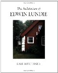 Architecture of Edwin Lundie, The Architecture of Edwin Lundie, The