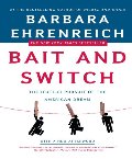 Bait and Switch: The (Futile) Pursuit of the American Dream Bait and Switch: The (Futile) Pursuit of the American Dream