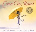 Come On, Rain Come On, Rain