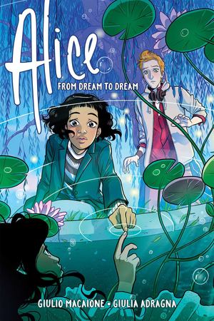 Alice: From Dream to Dream Alice: From Dream to Dream