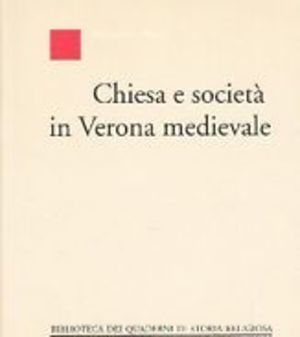 Chiesa e società in Verona medievale 029 Chiesa e società in Verona medievale 029