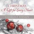 Christmas: A Gift for Every Heart Christmas: A Gift for Every Heart