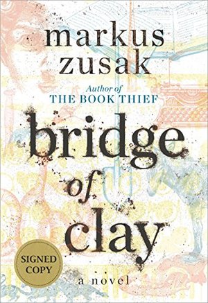 Bridge of Clay (Signed Edition) Bridge of Clay (Signed Edition)