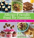 Allergy-Friendly Food for Families: 120 Gluten-Free, Dairy-Free, Nut-Free, Egg-Free, and Soy-Free Recipes Everyone Will Enjoy Allergy-Friendly Food for Families: 120 Gluten-Free, Dairy-Free, Nut-Free, Egg-Free, and Soy-Free Recipes Everyone Will Enjoy