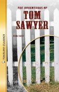 Adventures of Tom Sawyer (Timeless) (Timeless Classics), The Adventures of Tom Sawyer (Timeless) (Timeless Classics), The