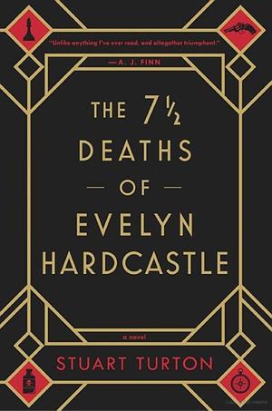 7 1⁄2 Deaths of Evelyn Hardcastle, The 7 1⁄2 Deaths of Evelyn Hardcastle, The