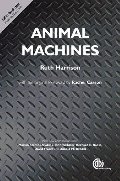 Animal Machines: The New Factory Farming Industry Animal Machines: The New Factory Farming Industry