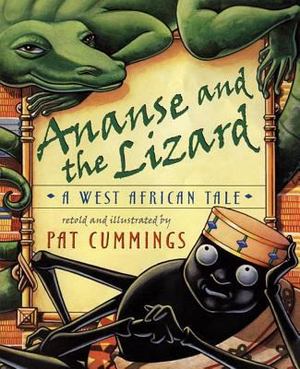 Ananse and the Lizard Ananse and the Lizard