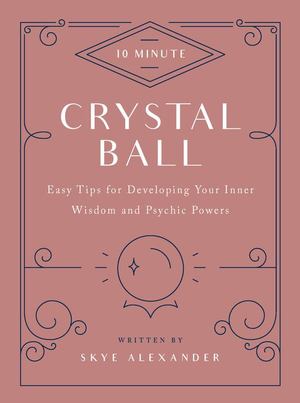 10-Minute Crystal Ball 10-Minute Crystal Ball