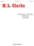 CLARKE, H.: Technical Studies for the Cornet (English, German and French Edition) CLARKE, H.: Technical Studies for the Cornet (English, German and French Edition)