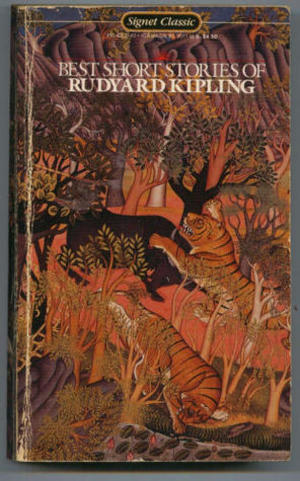 Best Short Stories of Rudyard Kipling (Signet Classics), The Best Short Stories of Rudyard Kipling (Signet Classics), The