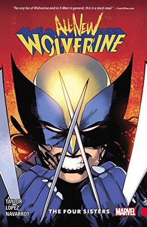 All-New Wolverine Vol. 1: The Four Sisters All-New Wolverine Vol. 1: The Four Sisters