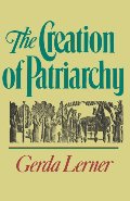 Creation of Patriarchy (Women & History), The Creation of Patriarchy (Women & History), The
