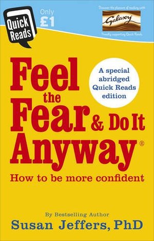 Feel the Fear and Do it Anyway (Quick Reads 2017) Feel the Fear and Do it Anyway (Quick Reads 2017)