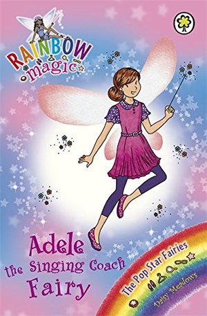 Adele the Singing Coach Fairy (Rainbow Magic: The Pop Star Fairies) Adele the Singing Coach Fairy (Rainbow Magic: The Pop Star Fairies)