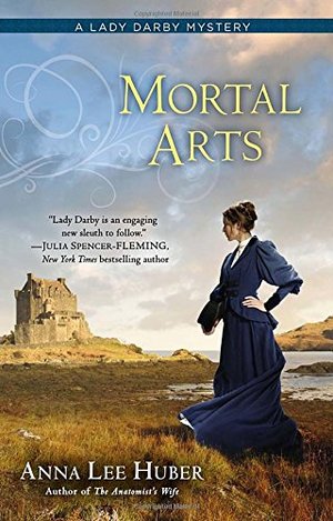 Mortal Arts (A Lady Darby Mystery, No. 2) Mortal Arts (A Lady Darby Mystery, No. 2)