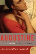 Augustine: A New Biography Augustine: A New Biography