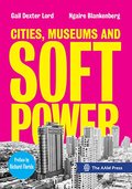 Cities, Museums and Soft Power Cities, Museums and Soft Power