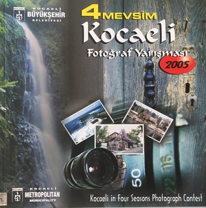 4 Mevsim Kocaeli 1. Ulusal Fotoğraf Yarışması 4 Mevsim Kocaeli 1. Ulusal Fotoğraf Yarışması