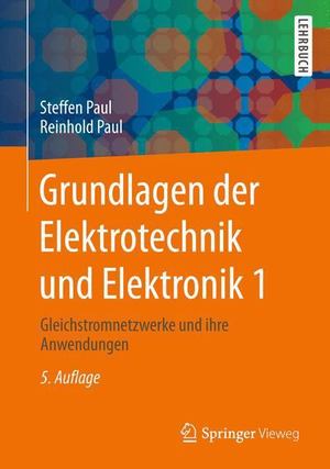 Grundlagen der Elektrotechnik und Elektronik 1 Grundlagen der Elektrotechnik und Elektronik 1