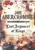 Last Argument of Kings (First Law 3) (Bk. 3) Last Argument of Kings (First Law 3) (Bk. 3)