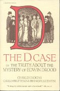 D. Case: Or The Truth About The Mystery Of Edwin Drood, The D. Case: Or The Truth About The Mystery Of Edwin Drood, The