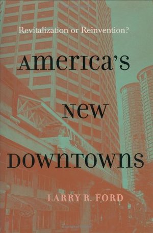 America's New Downtowns: Revitalization or Reinvention? (Creating the North American Landscape (Hardcover)) America's New Downtowns: Revitalization or Reinvention? (Creating the North American Landscape (Hardcover))