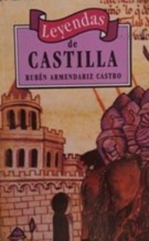 Leyendas de Castilla Leyendas de Castilla